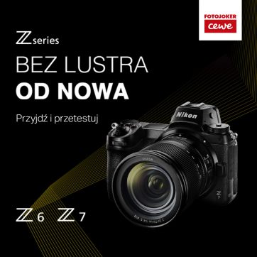 NIKON I CEWE FOTOJOKER ZAPRASZA na prezentację nowych produktów serii Z