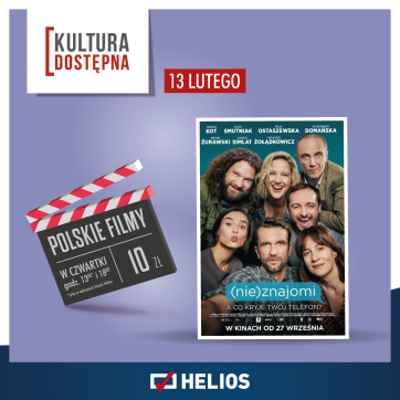 Kultura Dostępna w Kinie Helios – czyli bilet za jedyne 10 zł !!!