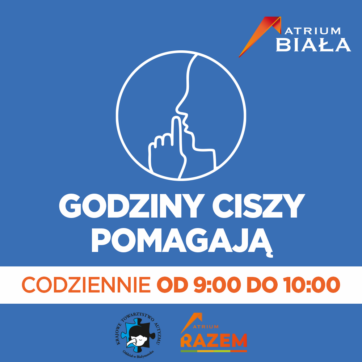 Godziny Ciszy w Atrium Biała