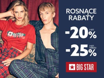 ROSNĄCE RABATY W BIG STAR!