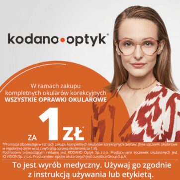 WSZYSTKIE oprawki okularowe za 1 zł w KODANO Optyk!