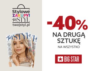 STYLOWE ZAKUPY -40% NA DRUGĄ SZTUKĘ