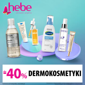DERMOKOSMETYKI DO -40% w hebe