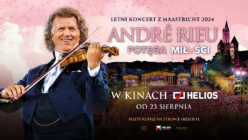 HELIOS NA SCENIE „ANDRÉ RIEU: POTĘGA MIŁOŚCI” 18 WRZEŚNIA GODZ. 18:00 KINO HELIOS ALFA | BIAŁA | JUROWIECKA