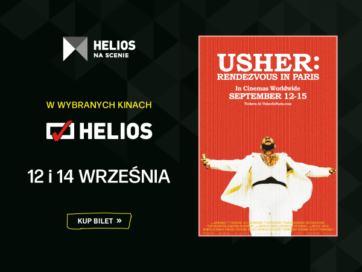 HELIOS NA SCENIE „USHER: RENDEZVOUS IN PARIS” 14 WRZEŚNIA GODZ. 15:00 KINO HELIOS ALFA