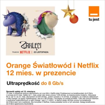 Orange Światłowód i Netflix 12 mies. w prezencie