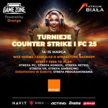 ð Już 14 i 15 MARCA kolejna edycja GAME ZONE Powered by Orange w CH Biała