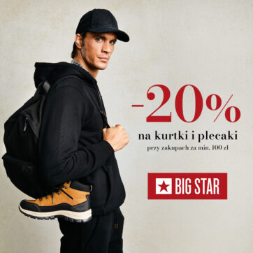 -20% NA KURTKI I PLECAKI W BIG STAR!