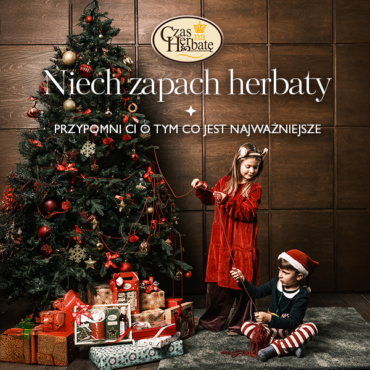 Świąteczne Herbaty Czas na Herbatę!