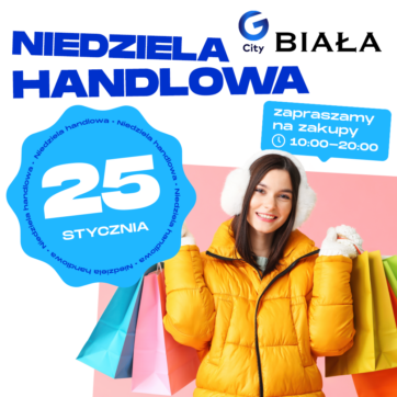 ð️ Niedziela handlowa 25 stycznia – zapraszamy do G City Biała!