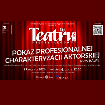 Międzynarodowy Tydzień Teatru – pokaz charakteryzacji aktorskiej w G City Biała! ð­