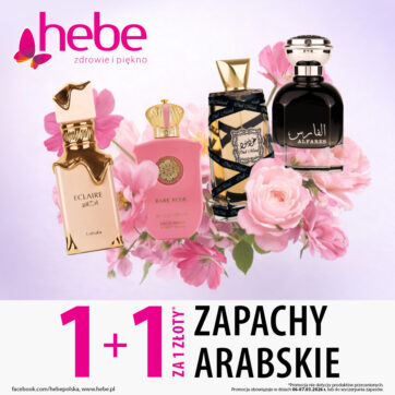 HEBE JEST KOBIETĄ- ZAPACHY ARABSKIE 1+1za1zł