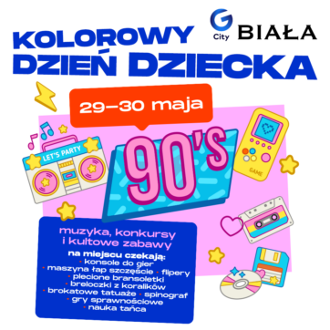 Kolorowy Dzień Dziecka – Back to 90’s vibe w G City Biała! ð