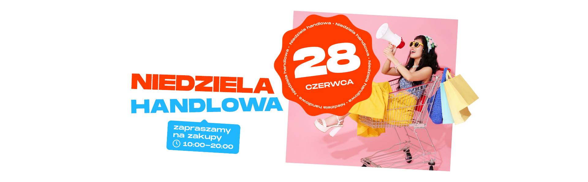 ð Niedziela handlowa – 28 czerwca 2026! Rozpocznij wakacje zakupami <3