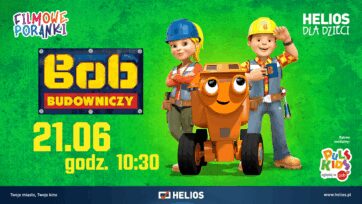 Filmowe Poranki: Bob Budowniczy, cz. 2 21.06.2026